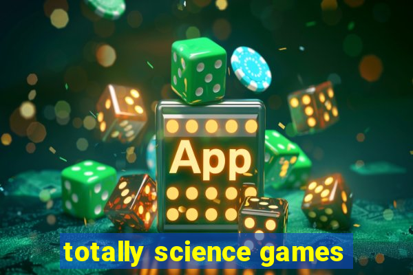 totally science games